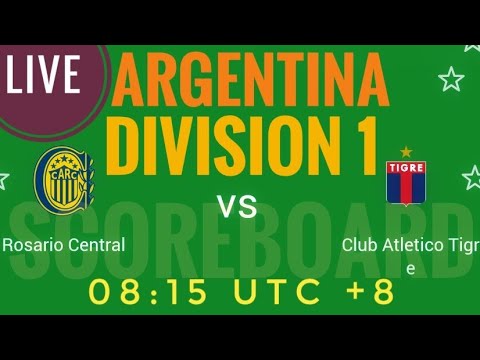 Rosario Central VS Club Atletico Tigre ARGENTINA DIVISION 1 2024 LIVE SCORE ภาพถ่ายทอดสดฟุตบอล