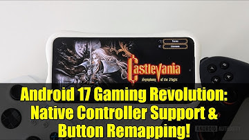 Android 17 Gaming Revolution: Native Controller Support & Button Remapping!