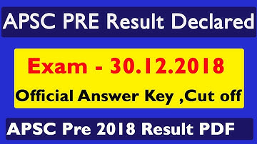 Apsc prelims result 2018 declared | Apsc Cut off |  Apsc official Answer Key| APSC  result pdf