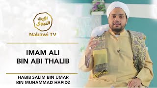 Imam Ali bin Abi Thalib   Habib Salim bin Umar bin Hafidz