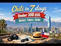 I spent 7 Days in Santiago, Chile🇨🇱 for $300… Here’s What Happened 😳