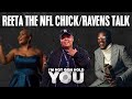 Reeta The NFL Chick/Ravens Talk | I&#39;m Not Gon Hold You #INGHY