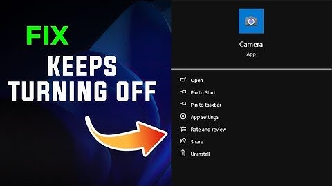 How to Fix Camera Keeps Turning Off On Windows 10 / 11 | Fix Webcam Keeps Turning Off and on Again