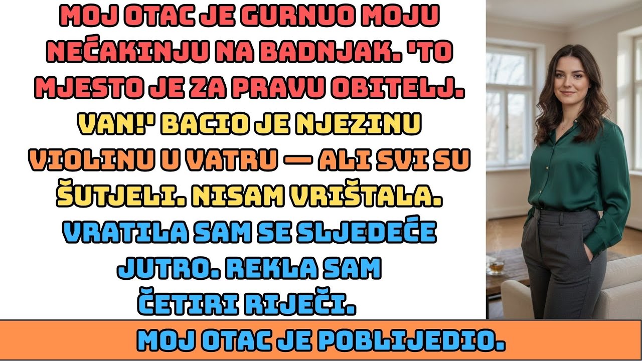 Otac nas je izbacio s Božića — rekla sam četiri riječi i uzela mu kuću...