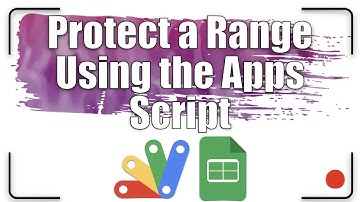 How to Protect a range and highlight it? | Apps Script