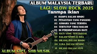 Tanmpa iklan Slow Rock Malaysia Terbaru 2025 | Menyentuh Hati Sampai Menangis😭' Cocok Buat Nyantai'