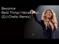 Beyonce - Best Thing I Never Had | DJ Chello Remix