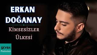 Erkan Doğanay - Kimsesizler Ülkesi Resimi