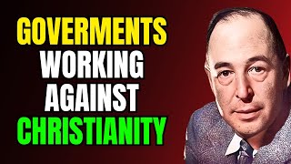 7 Hidden Powers Trying to Destroy Christianity | C.S. Lewis