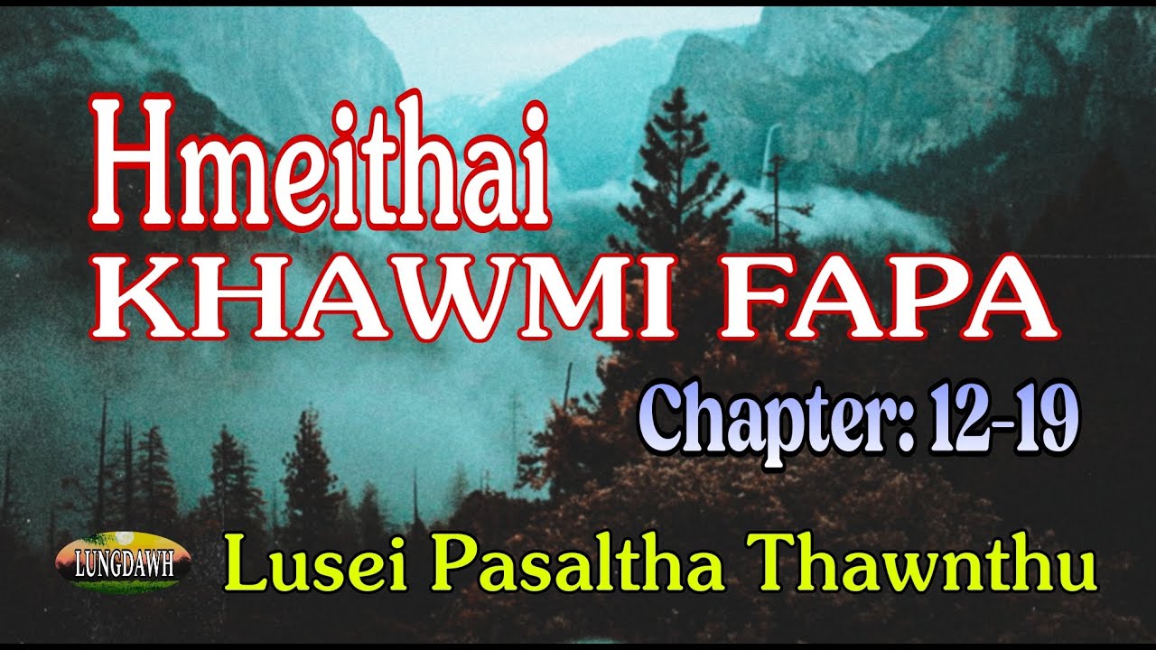 HMEITHAI KHAWMI FAPA# Then-2