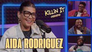 AIDA RODRIGUEZ - Model Turned Comedic Voice For The People! | KILLIN IT PODCAST (FULL)