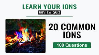 🧪Learn Your Ions Quiz 🧂 20 Common Ions ⚗️ 100 Questions