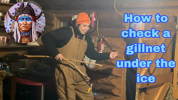 How to check a gillnet under the ice 2022
