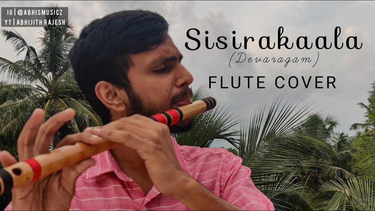 Sisirakaala  Devaragam  Flute Cover  Abhijith Rajesh