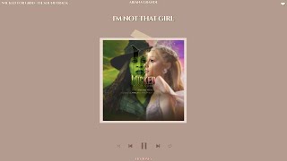 wicked: for good - i'm not that girl (reprise) [slowed + reverb]