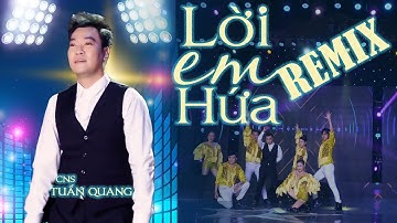 [MV] LỜI EM HỨA REMIX | Tuấn Quang | Live Show 20 Năm Sự Nghiệp Ca Hát & Sáng Tác