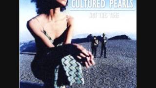 Cultured Pearls - Not This Time