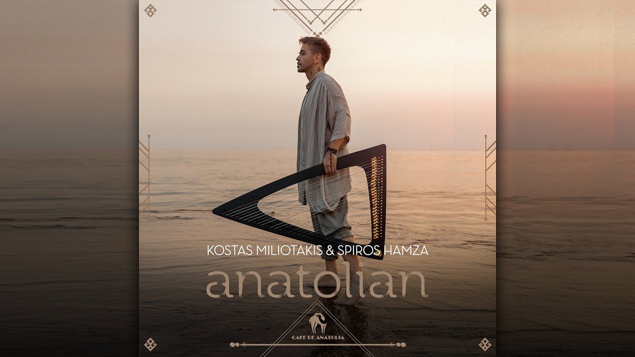 Kostas Miliotakis & Spiros Hamza - Anatolian [Cafe De Anatolia]