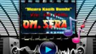 OM.SERA - MUARA KASIH BUNDA - VIA VALLEN