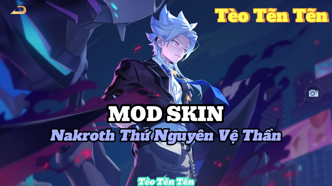 Mod Skin Nakroth Thứ Nguyên Vệ Thần ANDROID + IOS Full Hiệu Ứng S1 2026