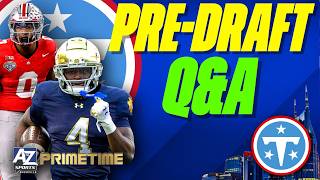 FINAL TITANS PRE-DRAFT Q&amp;A: Insider perspective on Sonny Styles, Jeremiyah Love, and more