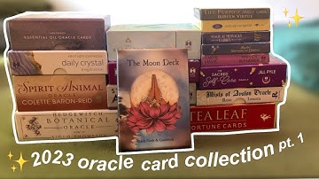 ✨ 2023 oracle card collection part 1 ✨ | tarot and oracle card collection part 2