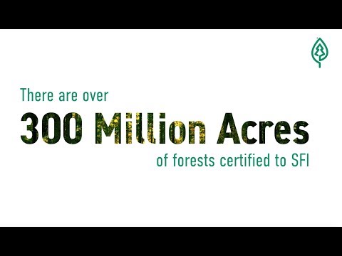 More than 300 million acres are certified to the SFI Standard