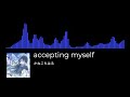 accepting myself - かねこちはる