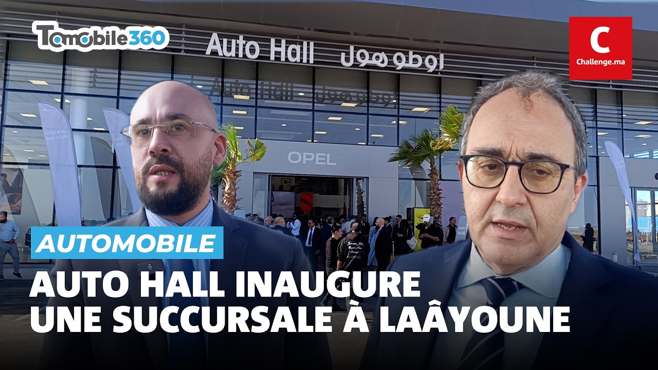 Auto Hall inaugure une succursale à Laâyoune