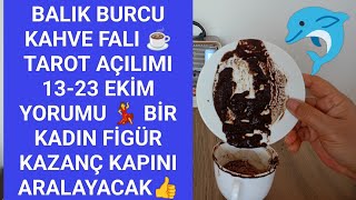 BALIK BURCU 🐬 KAHVE FALI ☕ TAROT AÇILIMI 13-23 EKİM YORUMU EYVALLAH ETMEYİŞİN ONU ÇİLEDEN ÇIKARIYOR👍 screenshot 5