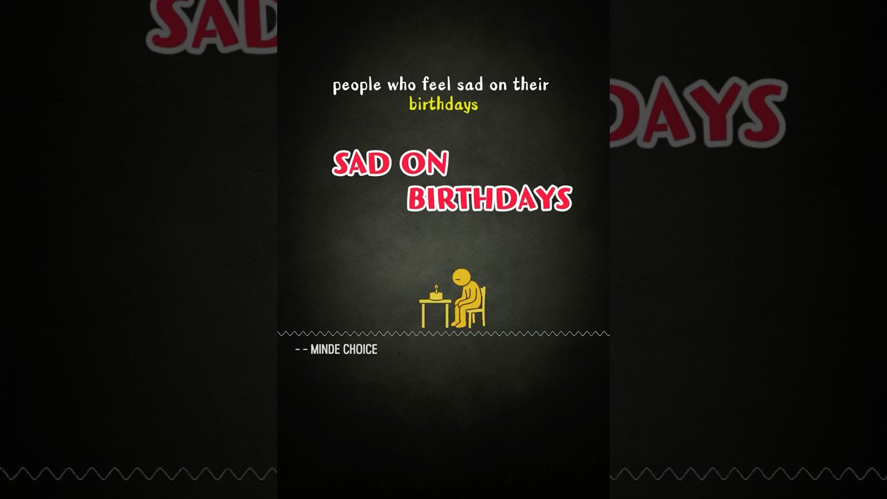 люди, которые грустят в свой день рождения..