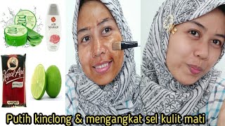 Rutin pakai masker ini , wajah putih kinclong dan  mengangkat sel kulit mati