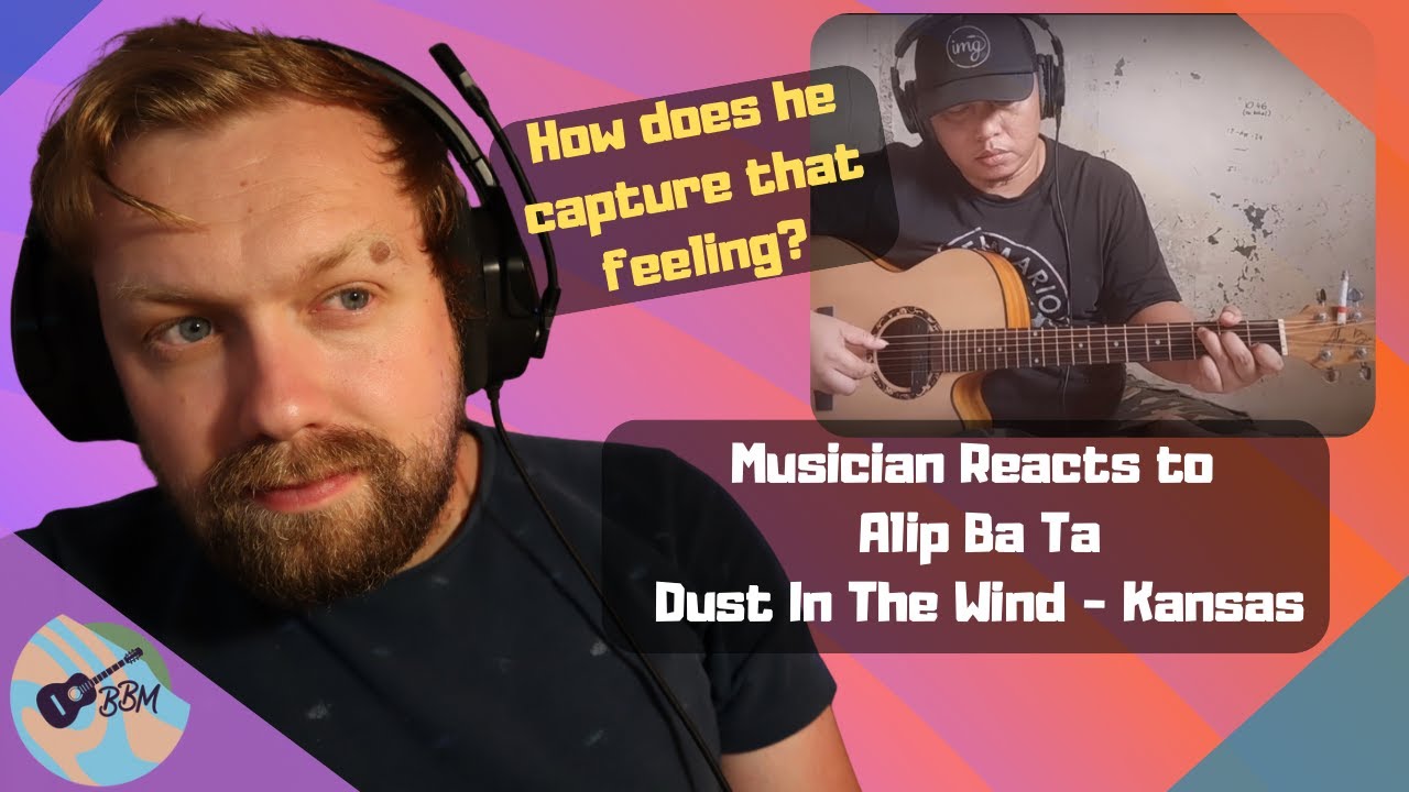 Musician Reacts To Alip Ba Ta - Dust In The Wind (Kansas) Fingerstyle Cover