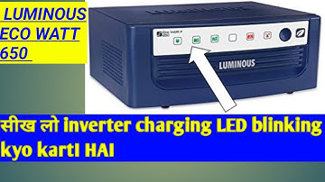 LUMINOUS @ECO watt  + #650 inverter charging blink kyo hoti hai