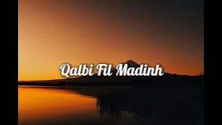 Qalbi Fil Madinah || Slowed   Reverb || By Maher Zain & Harris J ||