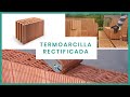 Termoarcilla Rectificada: ¿Cómo funciona?