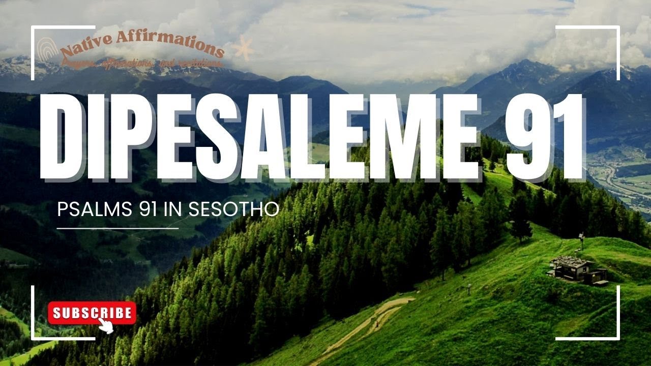 Dipesaleme 91: Psalm 91 in Sesotho