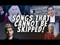 Songs that cannot be skipped!