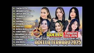Om Adella Terbaru  Nurma Kdi  Tasya Rosmala  Lusyana Jelita  Sherly Kdi  Diafrina Indra 2026
