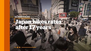 Bank of Japan hikes rates for the first time in 17 years