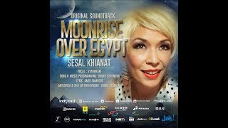Download lagu Sesal Khianat - Syaharani - OST Moonrise Over Egypt