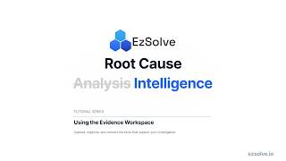 EzSolve Evidence Module — AI Summaries, Snapshots & Linked Audit Trail