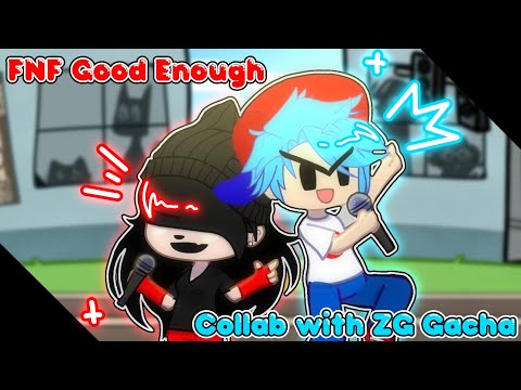 ❤FNF Good Enough | Collab with @zggacha💙