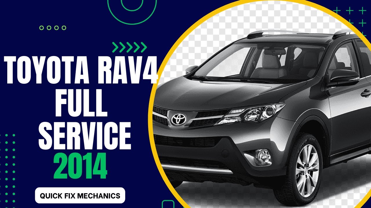 Toyota Rav4 full service   2014