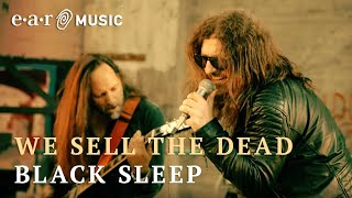 We Sell The Dead &quot;Black Sleep&quot; (Official Music Video) - New album out now!