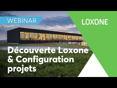 Webinar Loxone : produits, configuration, chiffrage et réalisation d'un projet Smart Home en direct