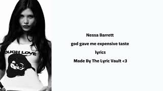 Nessa Barrett god gave me expensive taste lyrics