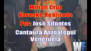 Video thumbnail of "La loba -miriam Cruz karaoke"