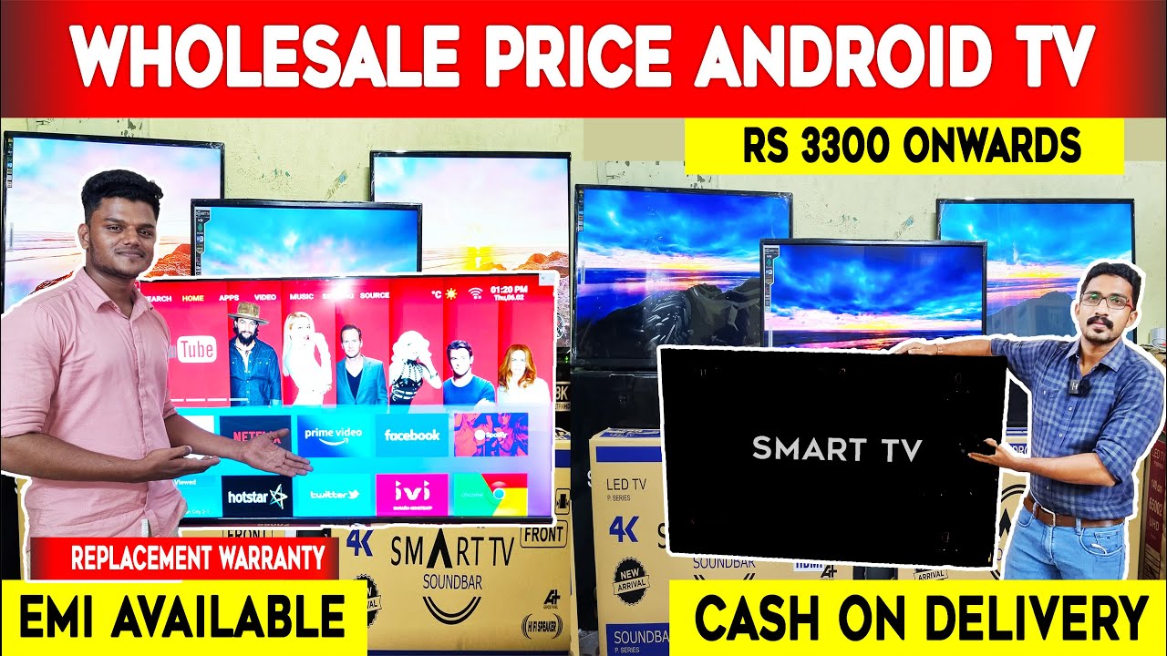 பாதி விலையில் ANDROID LED SMART TV in Chennai Wholesale Price BEST TV