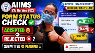 AIIMS BSc Nursing Form Status 2026 ✅ Accepted or Rejected? Check NOW 😳 | #aiims #bscnursing #exam 